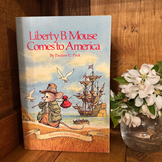Book - Vintage 1986 Liberty B. Mouse Comes To America