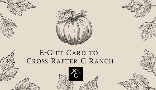 Cross Rafter C Ranch E-Gift Cards